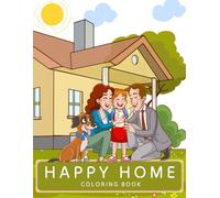 Happy Home Coloring Book: Relax and Color Your Dream House