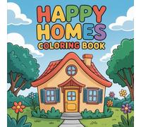 Happy Homes Coloring Book: A Cute and Simple Coloring Book for Kids