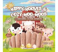 Happy Hooves & Cozy Moo-Moos: A Farm Animal Coloring Adventure