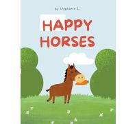Happy Horses: A Fun Horse Coloring Book for Kids Ages 4-8 , Cute Ponies & easy Coloring Pages for Little Artists