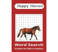 Happy Horses Word Search Puzzle Book: Word Searches with Easy to Read Print about Horseback Riding, Horse Racing, and more | 6x9 inches, 110 pages | ... Gift for Vacations, Holidays and Free Times