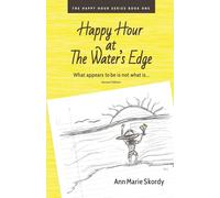 Happy Hour at The Water’s Edge: What appears to be is not what is… (The Happy Hour Series)