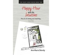 Happy Hour with the Intuitives: The art of mixing and matching… (The Happy Hour Series)