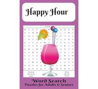 Happy Hour Word Search Puzzle Book: Word Searches with Easy to Read Prints about Happy Hour, Cocktails, Martini, Lounge, Bartender and more| 6X9 ... Gift for Vacation, Holidays, and Free Time