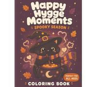 Happy Hygge Moments: Spooky Season: A Cute & Easy Halloween Coloring Book for All Ages - Bold, Simple Designs for Kids, Teens & Adults