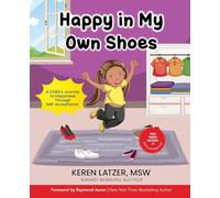 Happy in My Own Shoes: A Child's Journey to Happiness Through Self-Acceptance