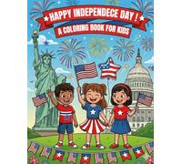 HAPPY INDEPENDENCE DAY: A COLORING BOOK FOR KIDS