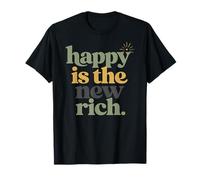 Happy Is The New Rich Positive Cita Humor Familiar Camiseta