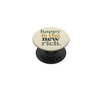 Happy Is The New Rich Positive Cita Humor Familiar PopSockets PopGrip Adhesivo