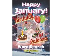 Happy January! Birthday Palooza Word Search: Snowflakes, Streamers, and Wordplay in a Blizzard of Birthday Fun | 6x9, 120 Puzzles