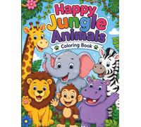 Happy jungle animal coloring book: coloring book for kids (Little animal world)