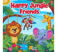 Happy Jungle Animals Coloring Book for Kids Ages 3-8: 50 Fun and Easy Jungle Animal Coloring Pages with Lions, Elephants, Monkeys, and More!: Adorable ... | Perfect for Creativity and Learning Fun