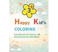 Happy Kids Coloring Book: Cute Animals, Fun Scenes, and Easy Pictures for Little Artists