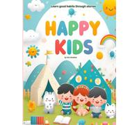Happy Kids: Learn Good Habits Through Stories (Learning Books)