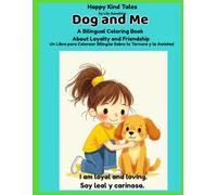 Happy Kind Tales: Dog and Me - A Bilingual Coloring Book: An English-Spanish Coloring Book for Girls Ages 4-8 (Happy Kind Tales: Kitty and Me & Dog and Me - Girls Edition)