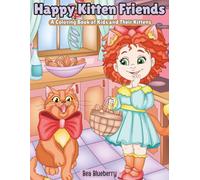 Happy Kitten Friends: A Coloring Book of Kids and Their Kittens (Happy Kids Adventures)