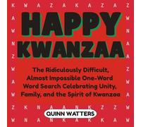 Happy Kwanzaa: The Ridiculously Difficult, Almost Impossible One-Word Word Search Celebrating Unity, Family, and the Spirit of Kwanzaa