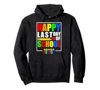 Happy Last Day of School 2026 - Funny Teachers and Students Sudadera con Capucha