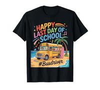 Happy Last Day School Bus Driver Summer Bus Driver Crew Camiseta