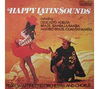 Happy Latin Sounds - Pedro Martinez, His Orchestra And Chorus LP