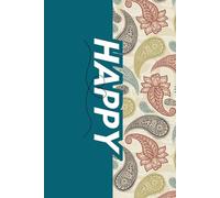 Happy Life Journal: A Daily Gratitude and Mindfulness Diary to Create Positivity, Joy, and Inner Peace
