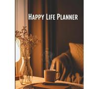 Happy Life Planner: Your 160-Page Guided Journal for Self-Care, Gratitude, Goal Setting & Creating a Life You Love
