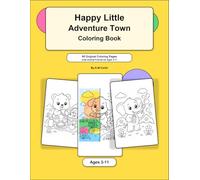Happy Little Adventure Town Coloring Book: Cute Bold Coloring Pages with Different Animal Friends for Ages 3-11