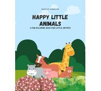 Happy Little Animals: A Fun Coloring Book for Little Artists