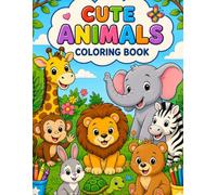 Happy Little Animals Coloring Book: Cute and Easy Coloring Pages for Kids Ages 4-8