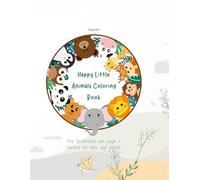 Happy Little Animals Coloring Book: Cute and Simple Animal Designs for Kids and Adults to Relax and Enjoy Coloring