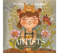 Happy Little Artists: My First Children’s Colouring Book