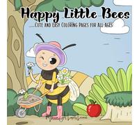Happy Little Bees: Cute and Easy Coloring Pages for All Ages