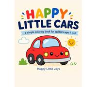 Happy Little Cars: A Simple Coloring Book for Toddlers Ages 1 to 4