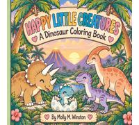 Happy Little Creatures: A Dinosaur Coloring Book