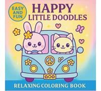 Happy Little Doodles: Simple, Happy, Cute Coloring Fun
