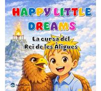 Happy Little Dreams: La cursa del Rei de les Àligues