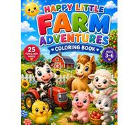 Happy Little Farm Adventures: Coloring Book (Happy Little Animal Coloring Books)