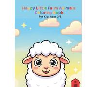 Happy Little Farm Animals Coloring Book: Fun & Easy Coloring Pages for Kids Ages 3-8 (Happy Little Coloring Adventures)