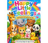 Happy Little Feelings: Cute Animals Coloring Book for Kids: Fun and Easy Animal Coloring Pages for Children Ages 4-8