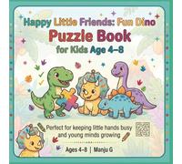 Happy Little Friends: Fun Dino Puzzle Book: 50 Pages of Mazes, Dot-to-Dot, Spot the Difference, Word Search , Coloring & More - Activity Book for Kids Ages 4-8