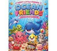 Happy Little Friends: Ocean Friends: 50 Cute Kawaii Sea Animals to Color