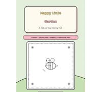 Happy Little Garden: A Bold and Easy Coloring Book for Adults and Kids with 53 Big Simple Designs of Flowers, Garden Bugs, Veggies, Greenhouse Days ... and Stress Relief (Happy Little Coloring)