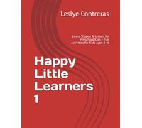 Happy Little Learners 1: Lines, Shapes & Letters for Preschool Kids - Fun Activities for Kids Ages 3-6
