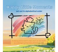 Happy Little Moments: A relaxing and fun book to read, which can also double as a coloring or activity book whenever you like.