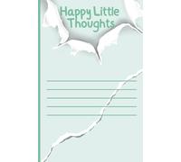 Happy Little Thoughts: Daily Positivity Notebook: A Cozy Aesthetic Journal for Positive Thoughts & Daily Reflection