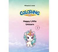Happy Little Unicorn Coloring Book (Magical Moments Coloring Series)