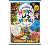 Happy Little Worlds Coloring Book: 48 Cute and Easy Coloring Pages for Kids Ages 4-8 | Adorable Animals, Magical Castles, Dinosaurs, Space Adventures, Ocean Friends & More
