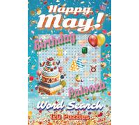 Happy May! Birthday Palooza Word Search: Sunshine, Silliness, and Petals Full of Conundrum Fun | 6x9, 120 Puzzles