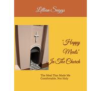 Happy Meals In The Church: The Meal That Made Me Comfortable, Not Holy