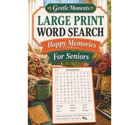 Happy Memories Large Print Word Search for Seniors: Familiar Puzzle Themes, Word Lists that Encourage Success and Confidence, Gentle Moments Series